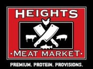 HEIGHTS MEAT MARKET PREMIUM. PROTEIN. PROVISIONS.