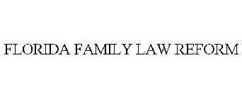FLORIDA FAMILY LAW REFORM