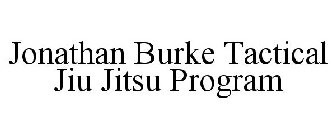 JONATHAN BURKE TACTICAL JIU JITSU PROGRAM