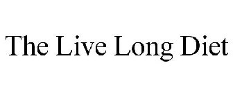 THE LIVE LONG DIET