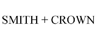 SMITH + CROWN