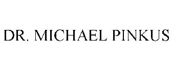 DR. MICHAEL PINKUS