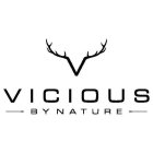 V VICIOUS BY NATURE