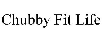 CHUBBY FIT LIFE