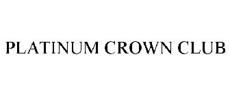 PLATINUM CROWN CLUB