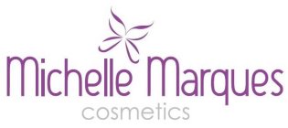 MICHELLE MARQUES COSMETICS