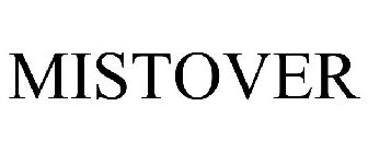 MISTOVER