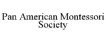 PAN AMERICAN MONTESSORI SOCIETY