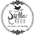 STELLA CREEK LIVE CLEAN. LIVE NATURALLY.