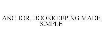 ANCHOR. BOOKKEEPING MADE SIMPLE
