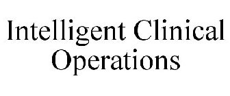INTELLIGENT CLINICAL OPERATIONS