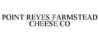POINT REYES FARMSTEAD CHEESE CO