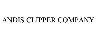 ANDIS CLIPPER COMPANY