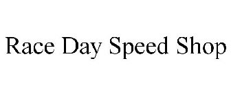 RACE DAY SPEED SHOP