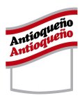 ANTIOQUEÑO ANTIOQUEÑO