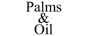 PALMS & OIL