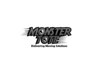 MONSTER TOTE DELIVERING MOVING SOLUTIONS
