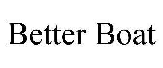 BETTER BOAT