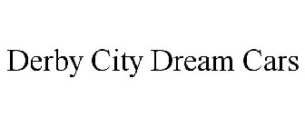 DERBY CITY DREAM CARS