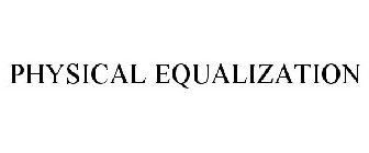 PHYSICAL EQUALIZATION