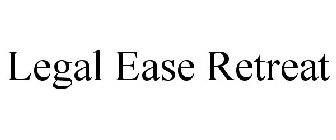 LEGAL EASE RETREAT