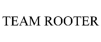 TEAM ROOTER