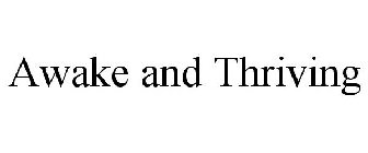 AWAKE AND THRIVING