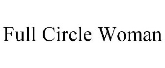 FULL CIRCLE WOMAN