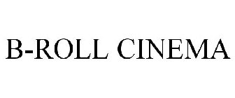 B-ROLL CINEMA