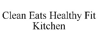 CLEAN EATS HEALTHY FIT KITCHEN