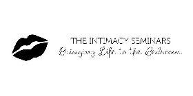 THE INTIMACY SEMINARS BRINGING LIFE TO THE BEDROOM