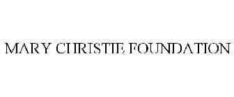 MARY CHRISTIE FOUNDATION