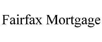 FAIRFAX MORTGAGE