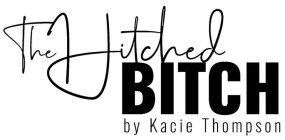 THE HITCHED BITCH BY KACIE THOMPSON