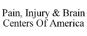 PAIN, INJURY & BRAIN CENTERS OF AMERICA