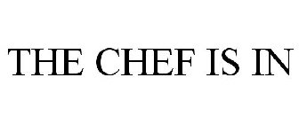 THE CHEF IS IN