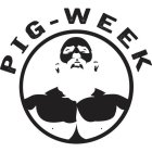 PIG-WEEK