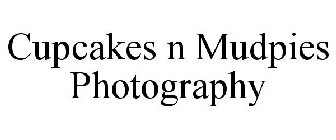 CUPCAKES N MUDPIES PHOTOGRAPHY