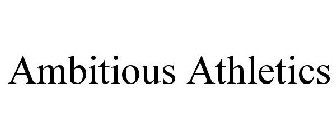 AMBITIOUS ATHLETICS