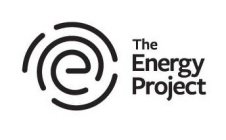 E THE ENERGY PROJECT