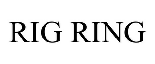 RIG RING