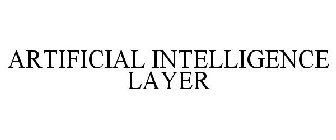 ARTIFICIAL INTELLIGENCE LAYER