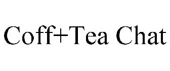COFF+TEA CHAT