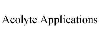 ACOLYTE APPLICATIONS