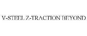 V-STEEL Z-TRACTION BEYOND