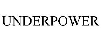 UNDERPOWER