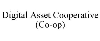 DIGITAL ASSET COOPERATIVE (CO-OP)