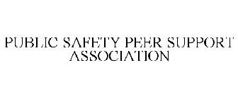 PUBLIC SAFETY PEER SUPPORT ASSOCIATION