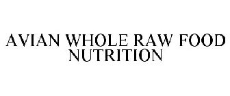 AVIAN WHOLE RAW FOOD NUTRITION