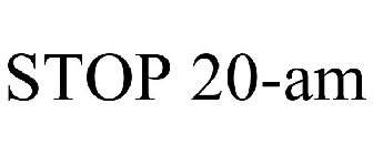 STOP 20-AM